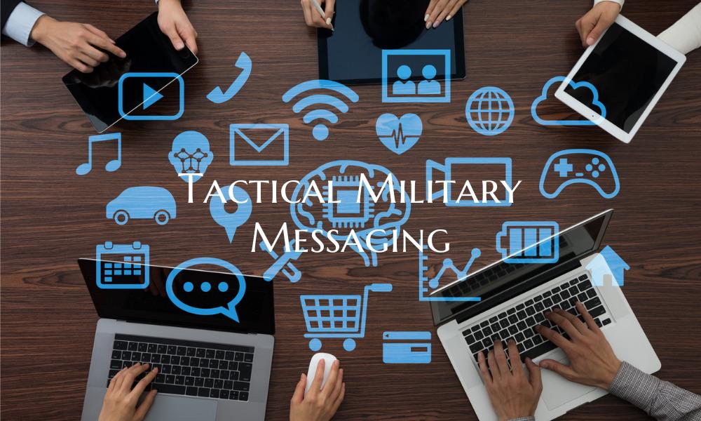 Tactical Military Messaging