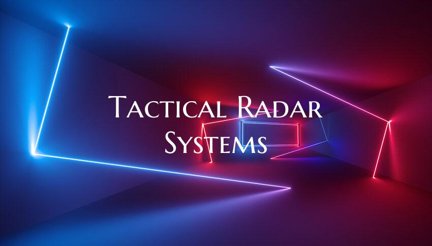 Tactical Radar Systems