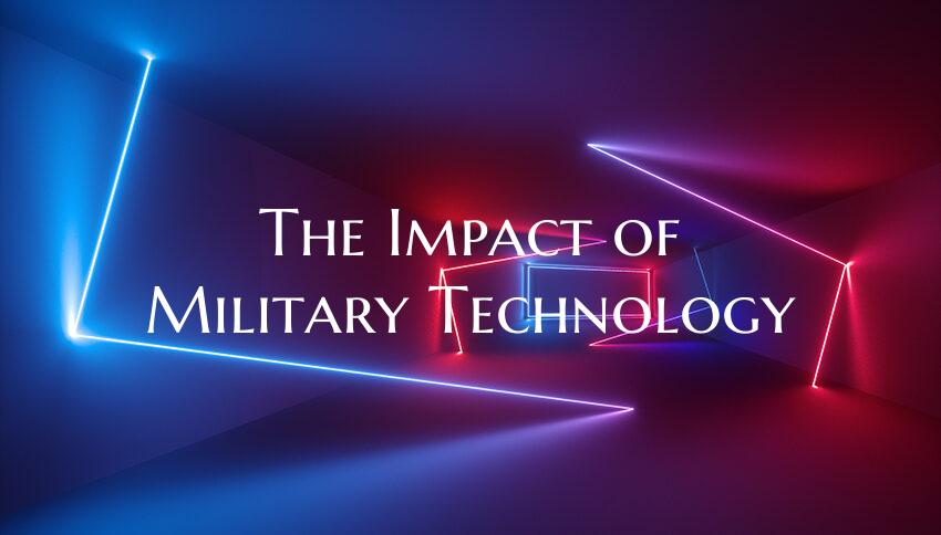The Impact of Military Technology