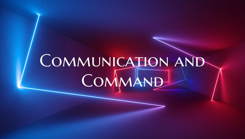 Communication and Command