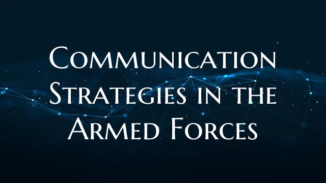 Communication Strategies in the Armed Forces