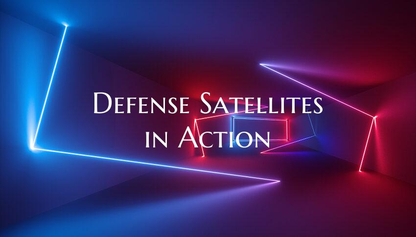 Defense Satellites in Action