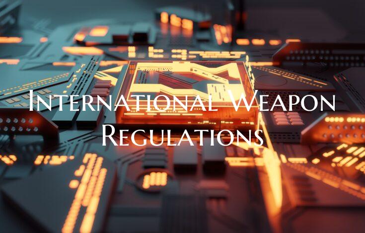 International Weapon Regulations