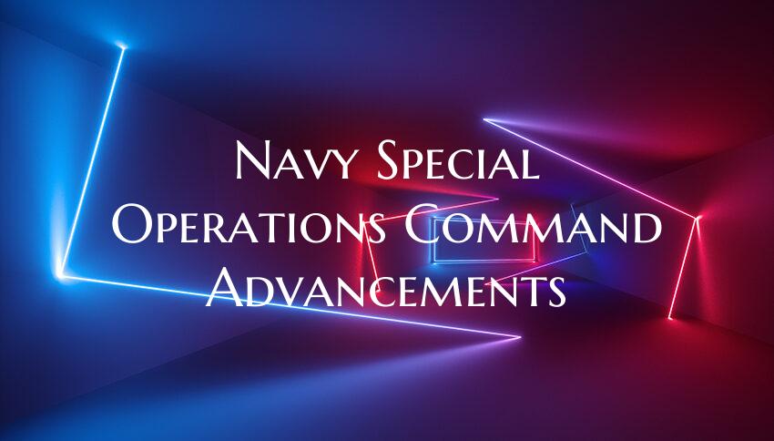 Navy Special Operations Command Advancements
